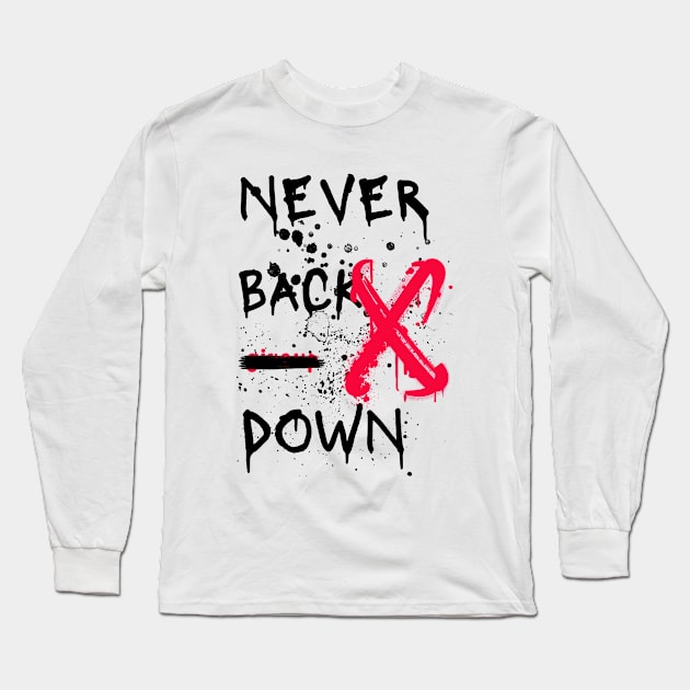 NEVER BACK DOWN Long Sleeve T-Shirt by Popular_and_Newest